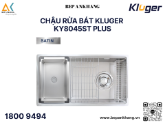 Chậu rửa bát Kluger KY8045ST Plus - Thương Hiệu Việt Nam